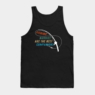 Fishing Quote Fishing Buddies Are The Best Companions Vintage Tank Top